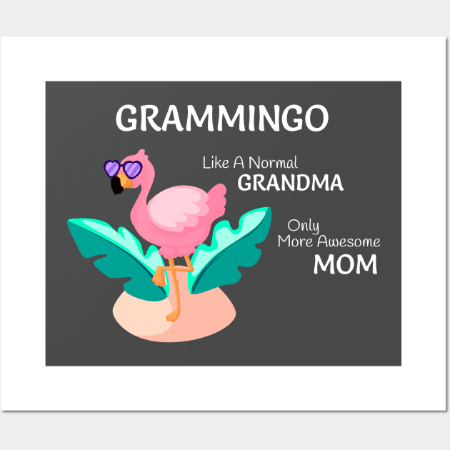 Grammingo like a normal Grandma only more awesome Mom Wall Art by FancyDigitalPrint